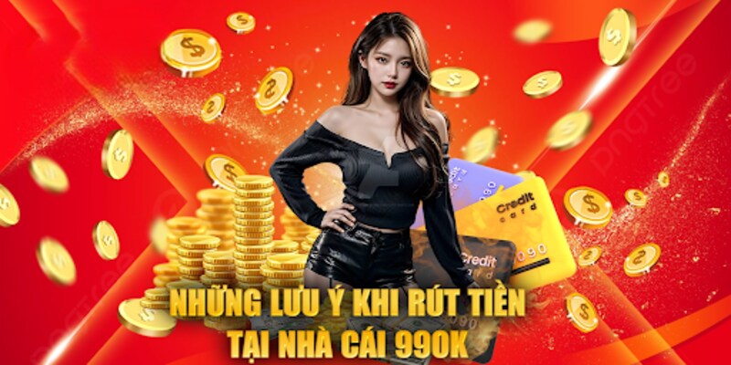 Cách rút tiền 99ok thuận lợi và thành công