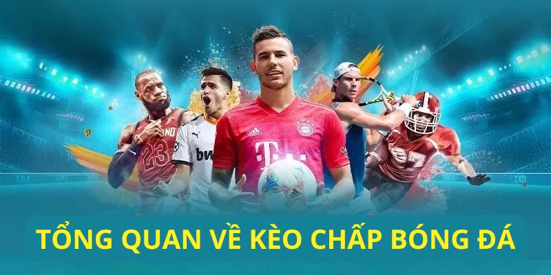 Tổng quan về kèo chấp bóng đá 99OK